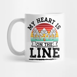 My Heart Is On The Line Offensive Lineman Retro football Mug